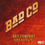 Bad Company: Hard Rock Live (2010) Bad Company: Hard Rock Live (2010)