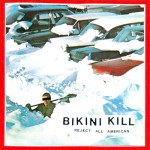 Bikini Kill: Reject all American (1996) Bikini Kill: Reject all American (1996)