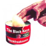 Black Keys: Thickfreakness (2003) Black Keys: Thickfreakness (2003)