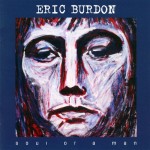 Burdon, Eric: Soul of a Man (2006) Burdon, Eric: Soul of a Man (2006)