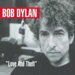 Dylan, Bob: "Love And Theft" (2001) Dylan, Bob: "Love And Theft" (2001)