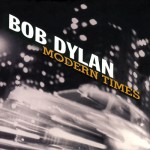 Dylan, Bob: Modern Times (2006) Dylan, Bob: Modern Times (2006)