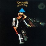 Waits, Tom: Closing Time (1973)