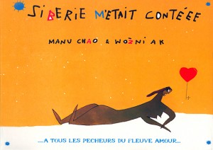 Chao, Manu: Sibérie M'était Contéee (2004) Chao, Manu: Sibérie M'était Contéee (2004)