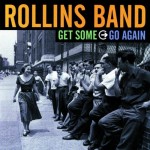 Rollins Band: Get Some Go Again (2000)