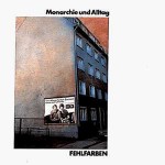 Fehlfarben: Monarchie und Alltag (1980) Fehlfarben: Monarchie und Alltag (1980)