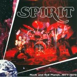 Spirit: Rock and Roll Planet ... 1977-1979 (2008)