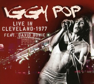 Pop, Iggy: Live in Cleveland - 1977 (2009)