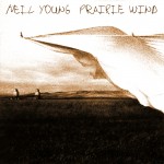 Young, Neil: Prairie Wind (2005)