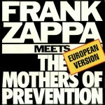 Zappa, Frank: Meets The Mothers Of Prevention (1977)