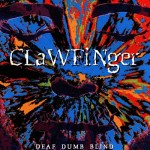 Clawfinger: Deaf Dumb Blind (1993)