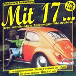Diverse: Mit 17 ...: Die schönsten Teenager-Melodien (1995)