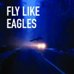 Dogs: Fly Like Eagles (2011)