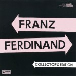 Franz Ferdinand: Collector's Edition (Music Express) (2013)