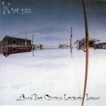 Kyuss: …And the Circus Leaves Town (1995)
