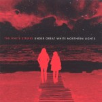 White Stripes: Under Great White Northern Lights (2010)