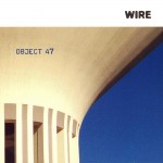 Wire: Object 47 (2008)