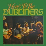Dubliners: Here's To The Dubliners (1975)