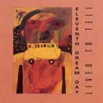 Eleventh Dream Day: Lived To Tell (1991)