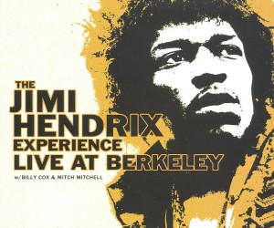 Hendrix, Jimi: The Jimi Hendrix Experience Live At Berkley (2007)