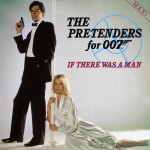 Pretenders: The Pretenders For 007: If There Was A Man (1987)