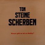 Ton Steine Scherben: Warum geht es mir so dreckig? (1971) (LP)