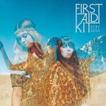 First Aid Kit: Stay Gold (2014)