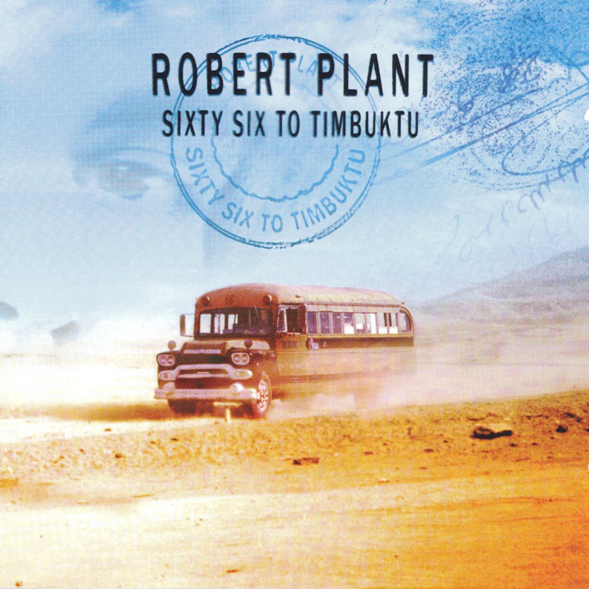 Plant, Robert: Sixty Six To Timbuktu (2003)