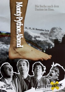 Die Suche nach dem Unsinn im Sinn: Plakat für den Monty Python Abend in der Kofferfabrik