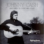 Cash, Johnny: She Used To Love Me A Lot [The Hauntted Mix] (Rolling Stone Exclusive Vinyl) (2014)