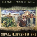Young, Neil + Promise Of The Real: The Monsanto Years (2015)