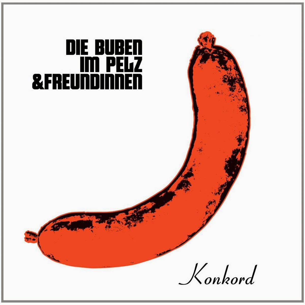 Die Buben Im Pelz: Die Buben Im Pelz & Freundinnen (2015)