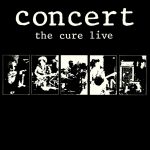Cure: Concert – The Cure Live (1984)