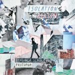 Isolation Berlin: Berliner Schule / Protopop (2016)