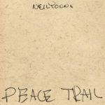 Young, Neil: Peace Trail (2016)