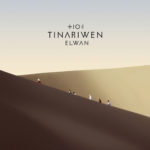 Tinariwen: Elwan (2017)