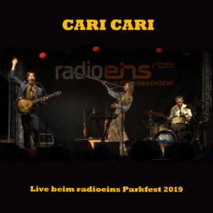 Cari Cari: Live beim radioeins Parkfest 2019 (2022)