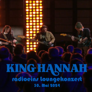 King Hannah: radioeins Loungekonzert 2024